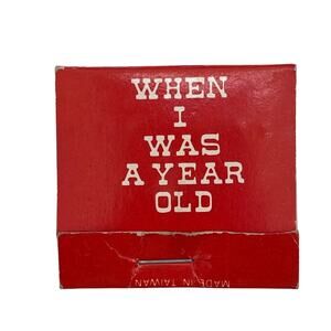 VTG Naughty “When I Was A Year Old” Novelty Matchbook Cover Adult Humor Unstruck